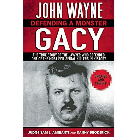 John Wayne Gacy - Defending a Monster